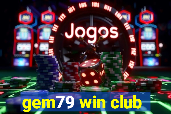 gem79 win club