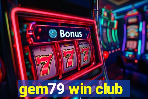 gem79 win club