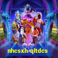 nhcsxh-qltdcs