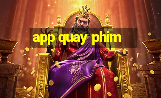 app quay phim