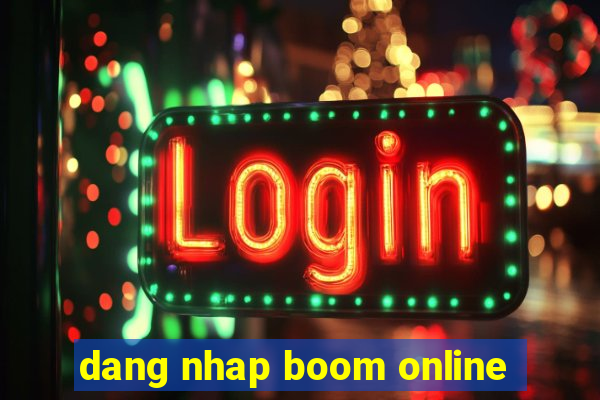 dang nhap boom online