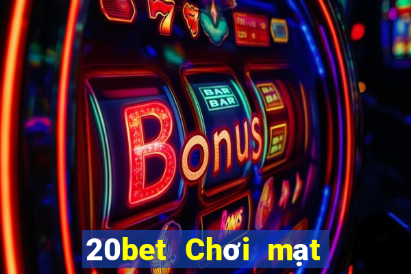 20bet Chơi mạt chược 52