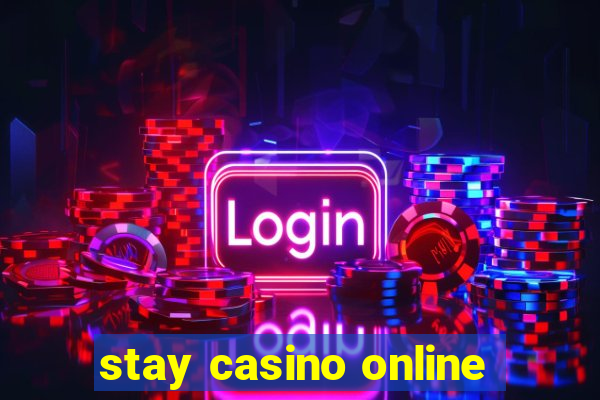 stay casino online