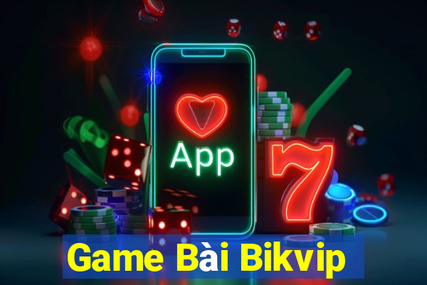 Game Bài Bikvip