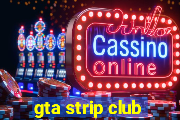 gta strip club