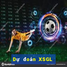 Dự đoán XSGL thứ bảy