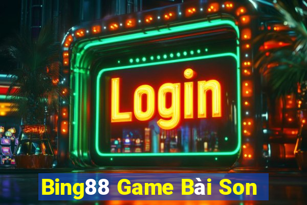 Bing88 Game Bài Son