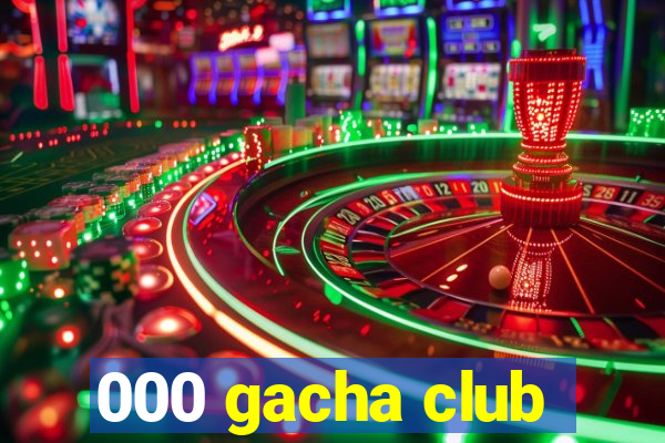 000 gacha club