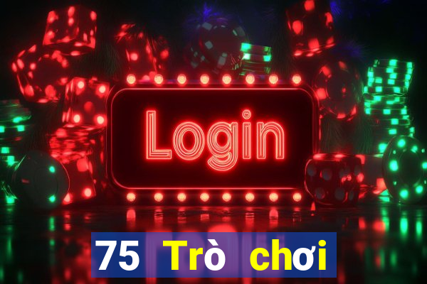 75 Trò chơi điện tử bắn cá