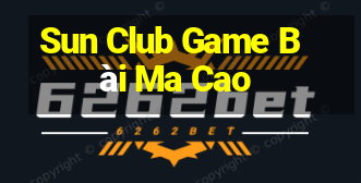 Sun Club Game Bài Ma Cao