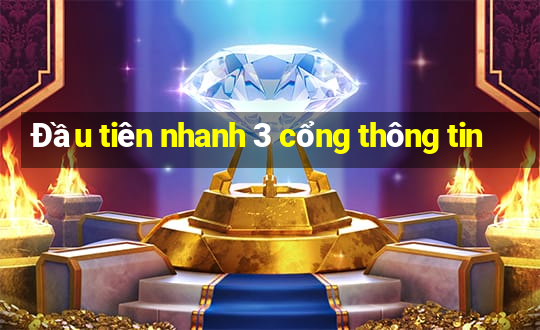 Đầu tiên nhanh 3 cổng thông tin