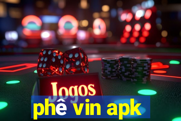 phê vin apk