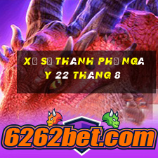 xổ số thành phố ngày 22 tháng 8