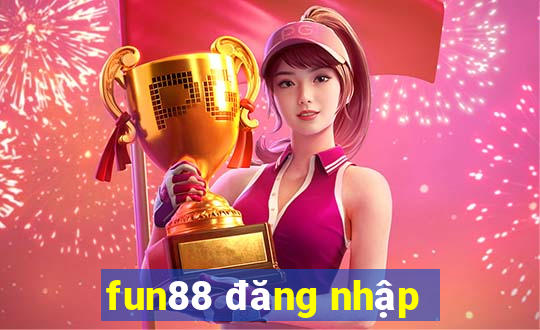 fun88 đăng nhập