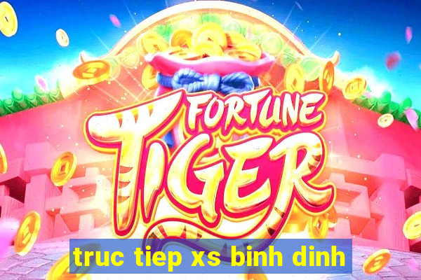 truc tiep xs binh dinh