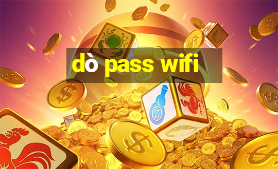 dò pass wifi