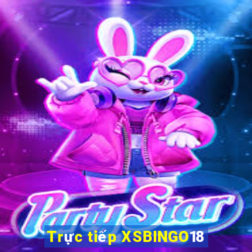 Trực tiếp XSBINGO18