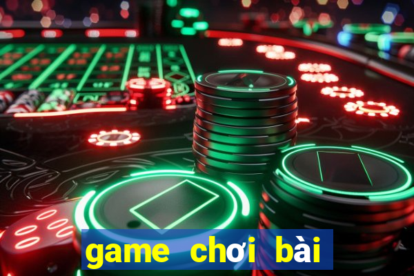 game chơi bài đổi thẻ