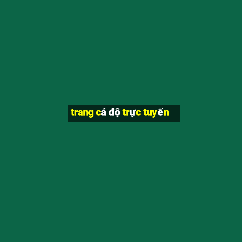 trang cá độ trực tuyến