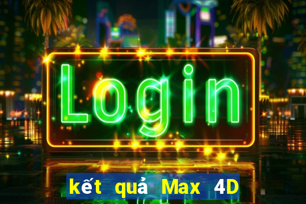 kết quả Max 4D ngày 3