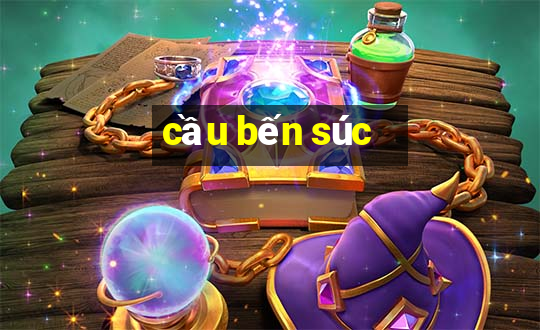 cầu bến súc