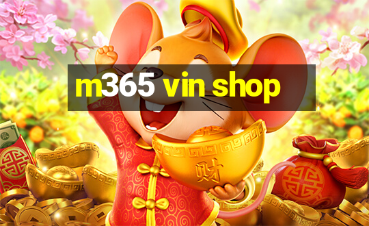 m365 vin shop