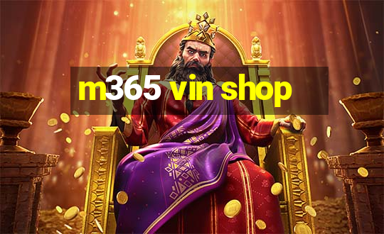 m365 vin shop