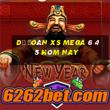 Dự đoán XS Mega 6 45 hôm nay