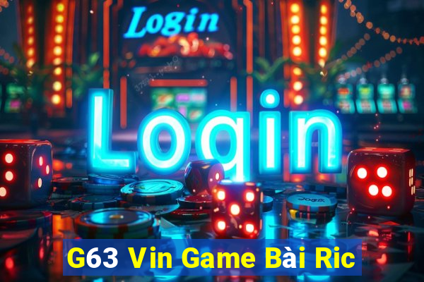 G63 Vin Game Bài Ric