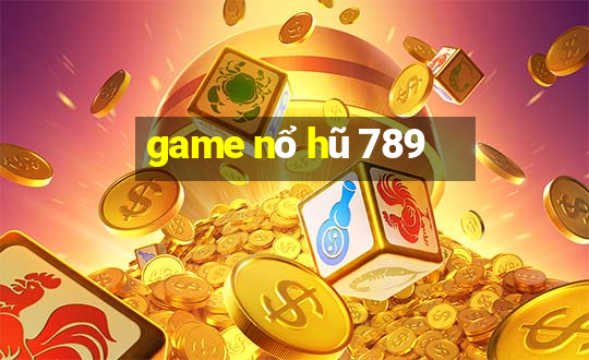 game nổ hũ 789