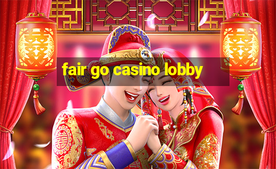 fair go casino lobby