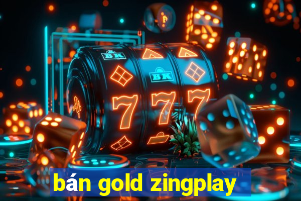 bán gold zingplay