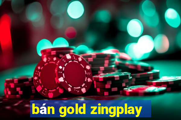 bán gold zingplay