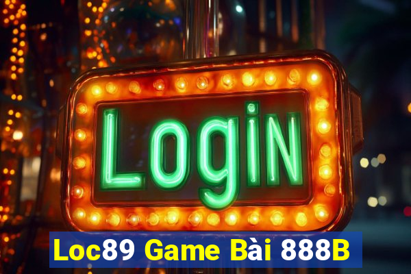 Loc89 Game Bài 888B