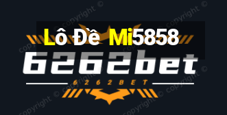 Lô Đề Mi5858