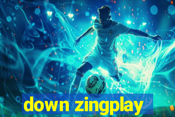 down zingplay