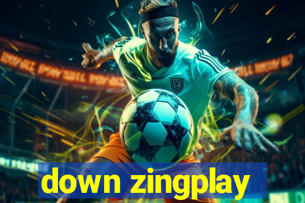 down zingplay