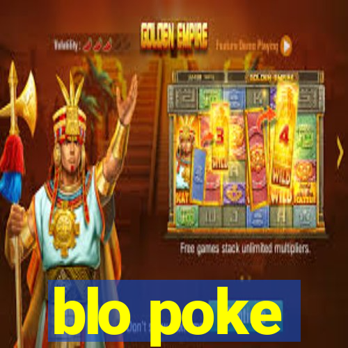 blo poke