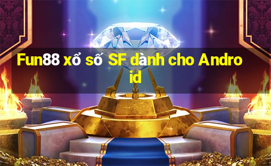 Fun88 xổ số SF dành cho Android