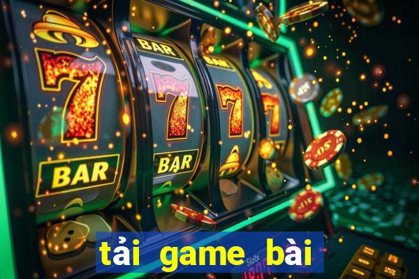 tải game bài tiến lên miền nam về máy