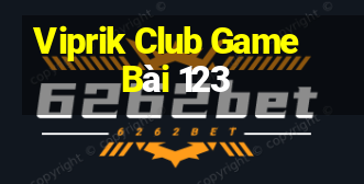 Viprik Club Game Bài 123