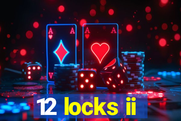 12 locks ii