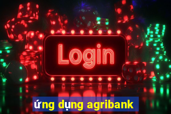 ứng dụng agribank