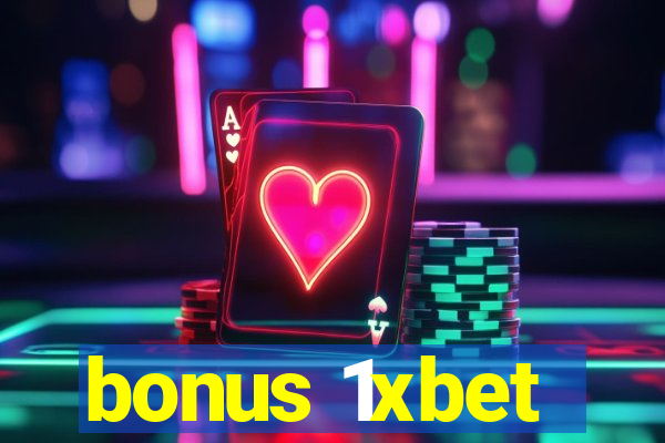 bonus 1xbet