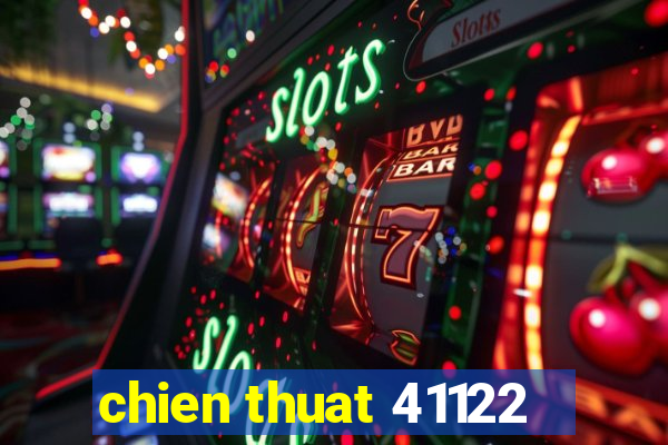 chien thuat 41122