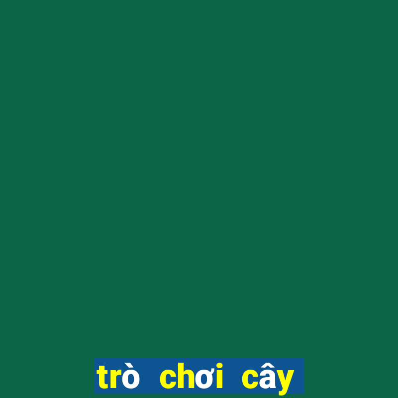 trò chơi cây và cá