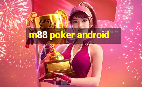 m88 poker android