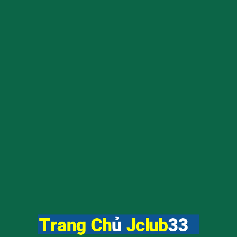 Trang Chủ Jclub33