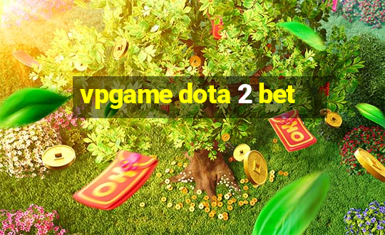 vpgame dota 2 bet