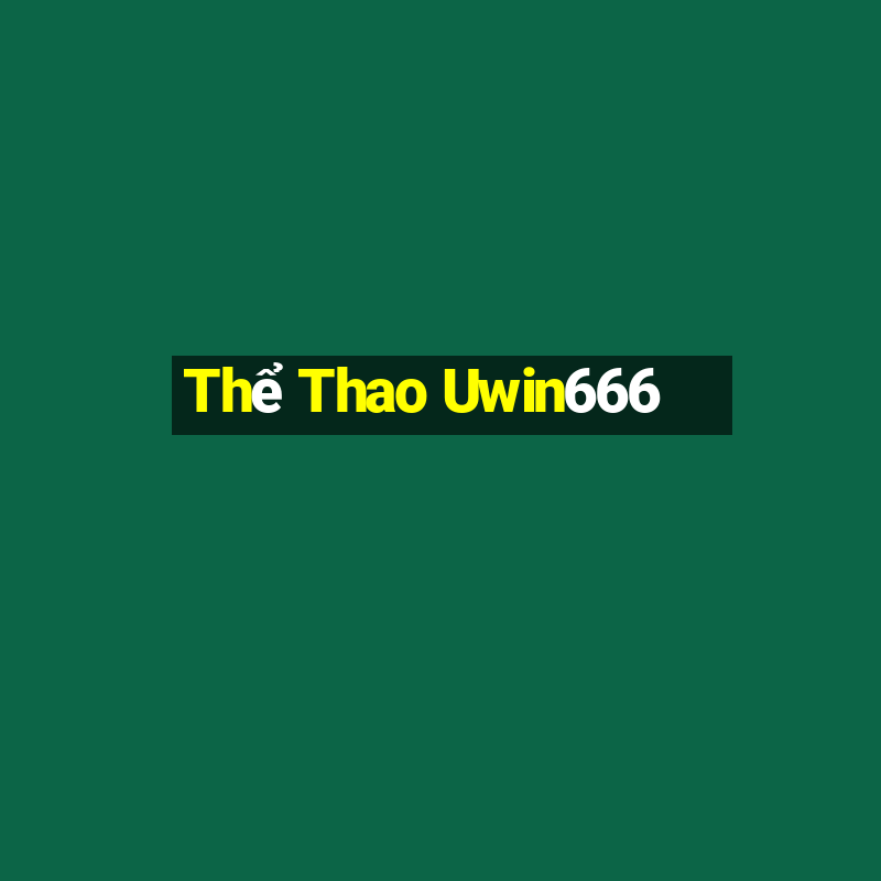 Thể Thao Uwin666